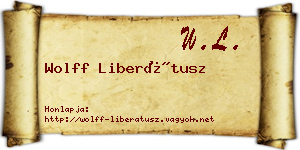 Wolff Liberátusz névjegykártya
